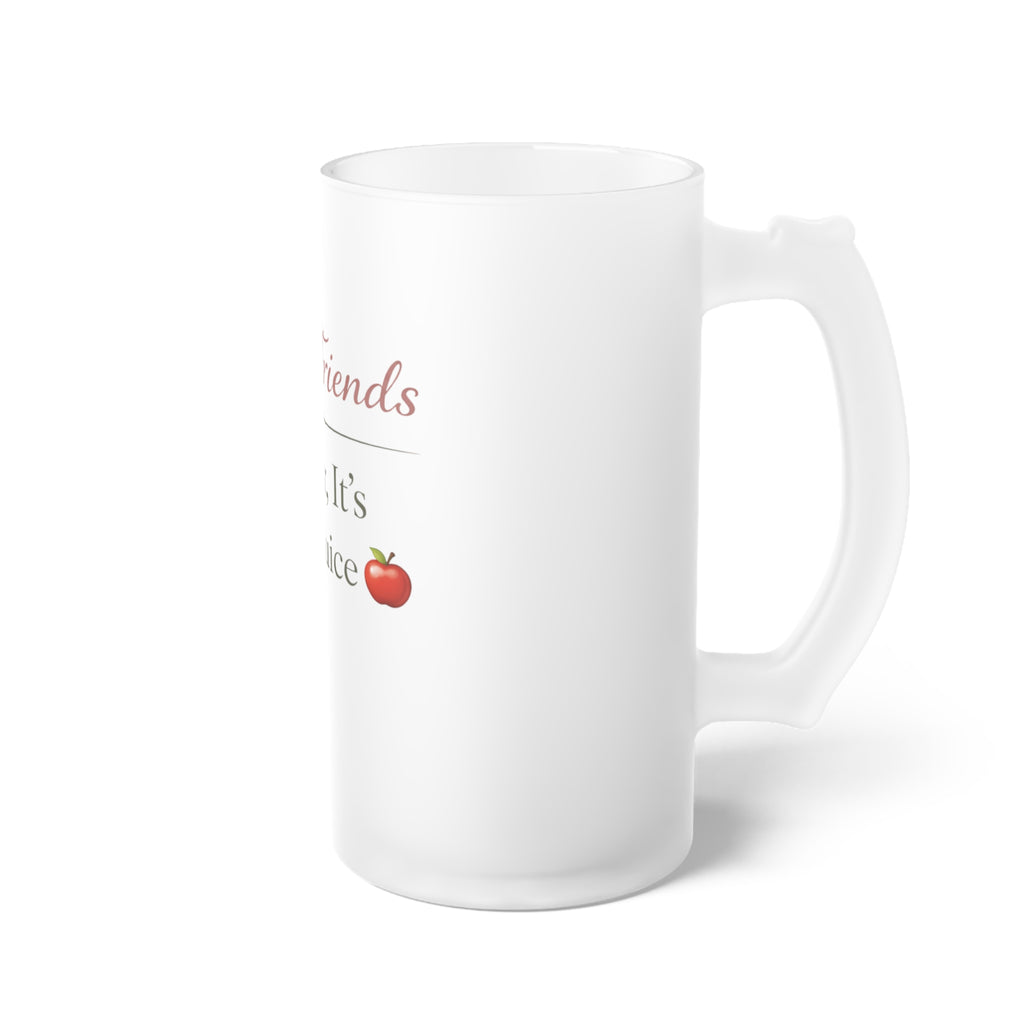 Frosted Beer Mug — "Hello Friends, I Swear It's Apple Juice" Funny Glass Stein