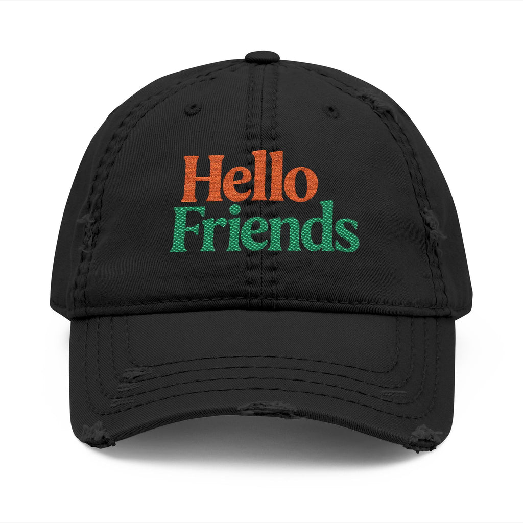 Hello Friends Embroidered Distressed Dad Hat
