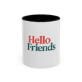 Hello Friends Accent Coffee Mug - Retro Color Typography 11/15oz
