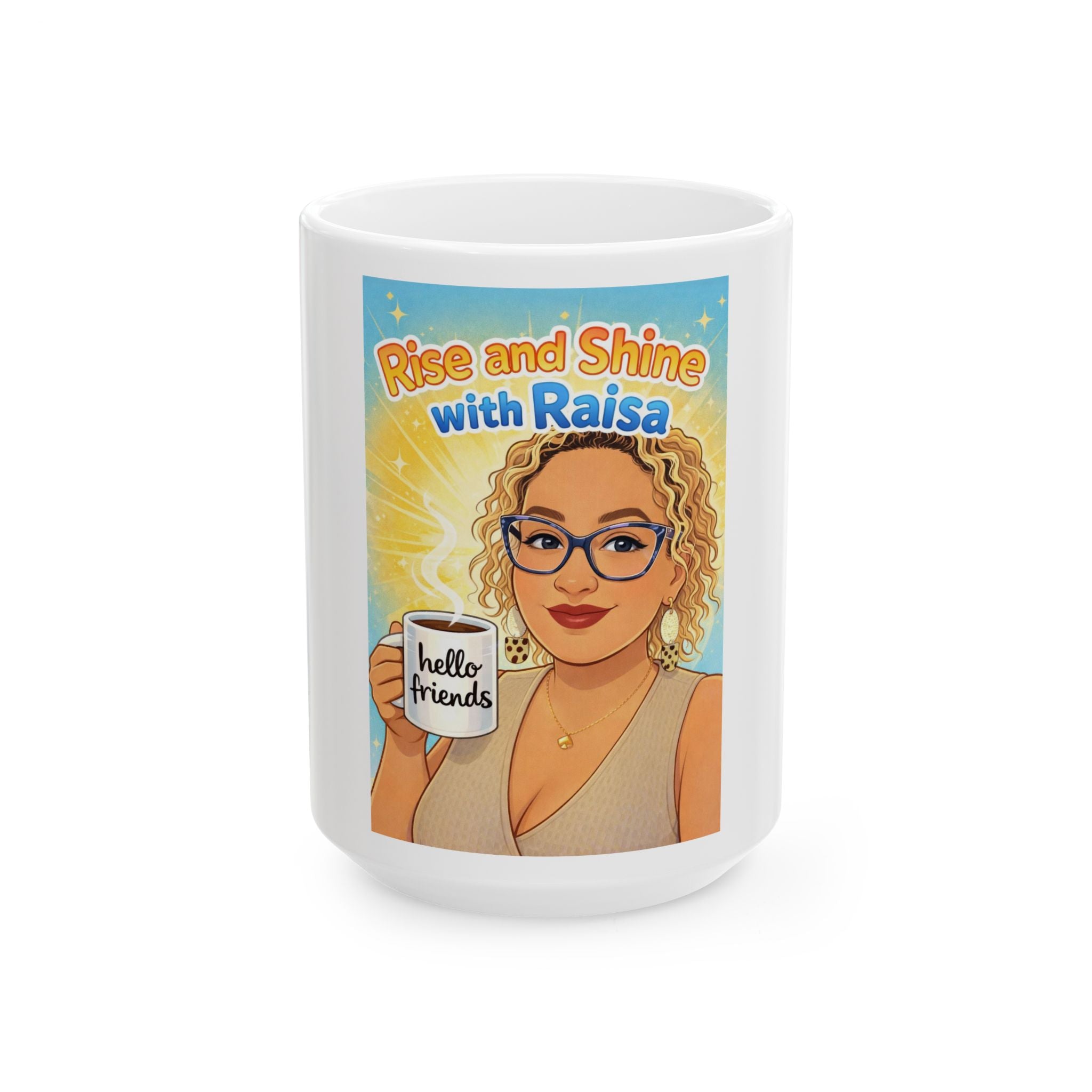 Rise and Shine with Raisa Ceramic Coffee Mug — Personalized Morning Motivation (11oz & 15oz)