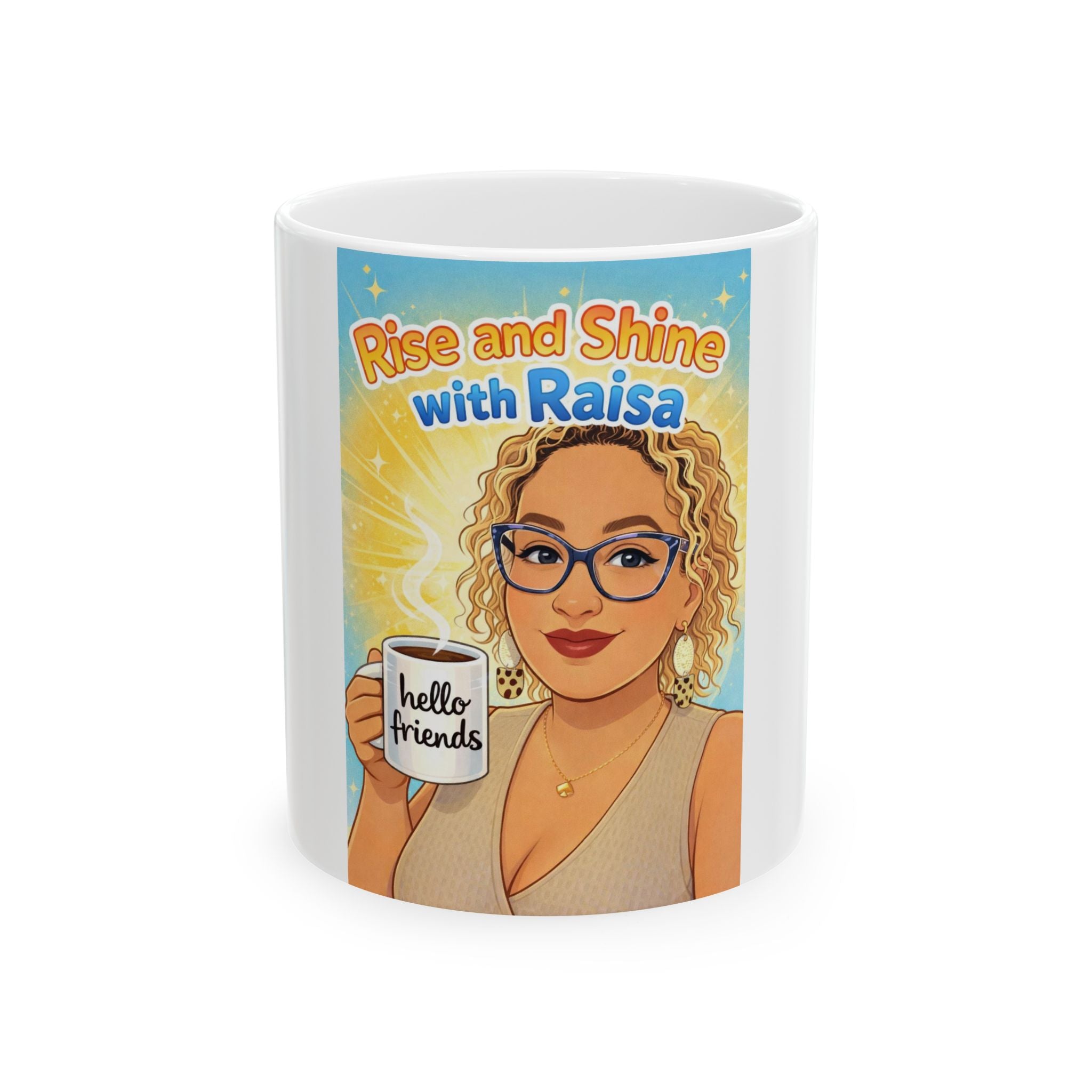 Rise and Shine with Raisa Ceramic Coffee Mug — Personalized Morning Motivation (11oz & 15oz)