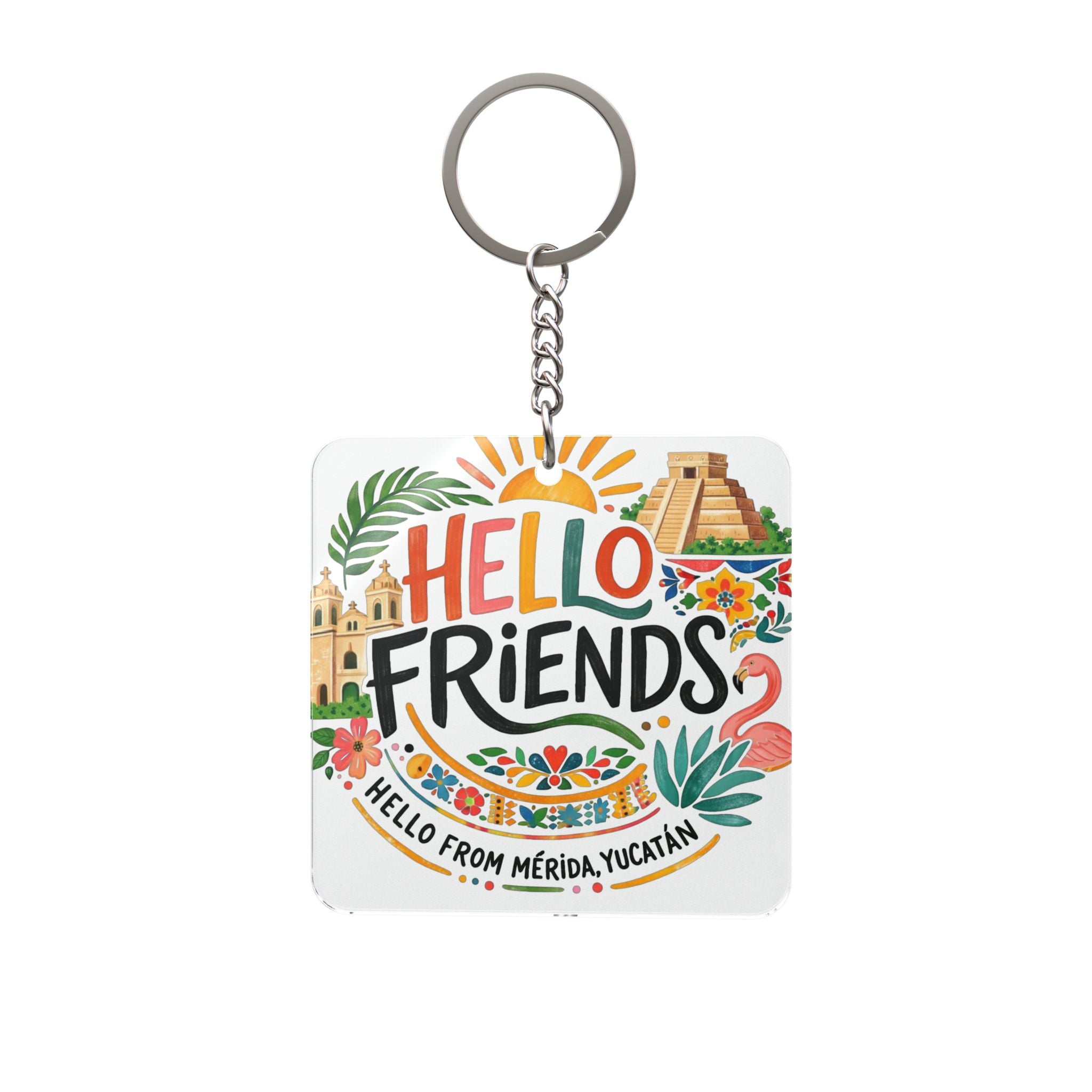 Square Keychain — "Hello Friends" Mérida, Yucatán Souvenir Keyring